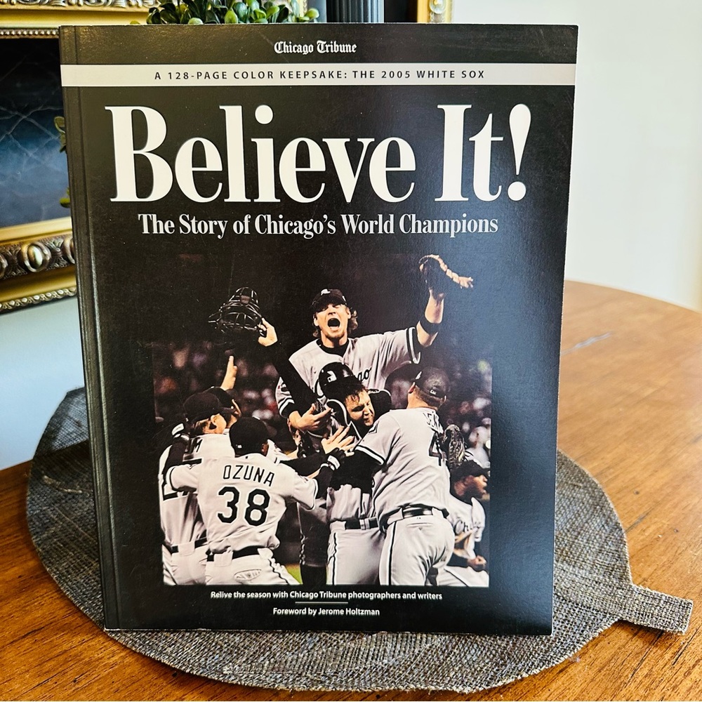 🛍️🛍️ CHICAGO TRIBUNE BELIEVE IT! THE STORY OF CHICAGO’S WORLD CHAMPIONS BOOK
